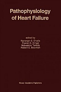 Pathophysiology of Heart Failure (Paperback, Softcover Repri)