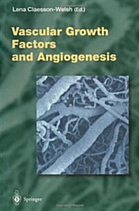 Vascular Growth Factors and Angiogenesis (Paperback, Softcover Repri)