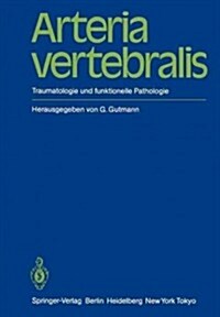 Arteria Vertebralis: Traumatologie Und Funktionelle Pathologie (Paperback, Softcover Repri)