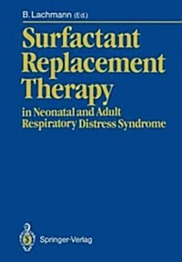 Surfactant Replacement Therapy: In Neonatal and Adult Respiratory Distress Syndrome (Paperback, Softcover Repri)