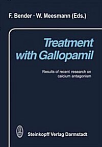 Treatment with Gallopamil: Results of Recent Research on Calcium Antagonism (Paperback, Softcover Repri)