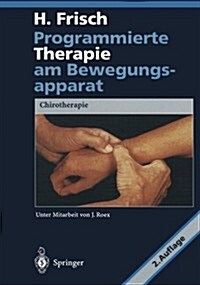Programmierte Therapie Am Bewegungsapparat: Chirotherapie (Paperback, 2, Softcover Repri)