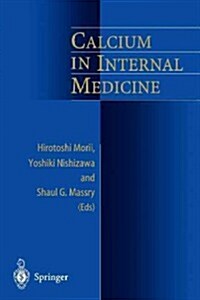 Calcium in Internal Medicine (Paperback, Softcover reprint of the original 1st ed. 2002)