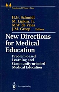 New Directions for Medical Education: Problem-Based Learning and Community-Oriented Medical Education (Paperback, Softcover Repri)