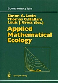 Applied Mathematical Ecology (Paperback, Softcover Repri)
