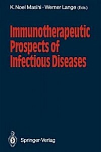 Immunotherapeutic Prospects of Infectious Diseases (Paperback, Softcover Repri)