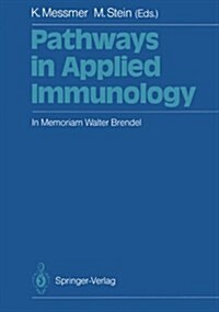 Pathways in Applied Immunology: In Memoriam Walter Brendel (Paperback, Softcover Repri)