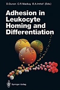 Adhesion in Leukocyte Homing and Differentiation (Paperback, Softcover Repri)