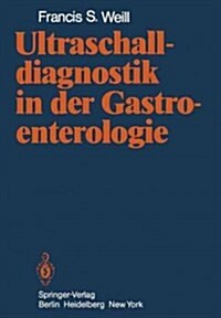 Ultraschalldiagnostik in Der Gastroenterologie (Paperback, Softcover Repri)