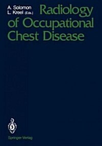Radiology of Occupational Chest Disease (Paperback, Softcover Repri)