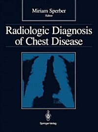 Radiologic Diagnosis of Chest Disease (Paperback, Softcover Repri)