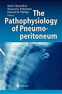 The Pathophysiology of Pneumoperitoneum (Paperback, Softcover Repri)