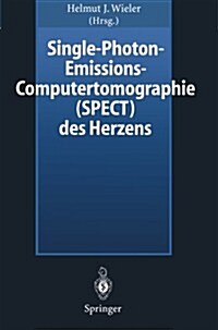 Single-Photon-Emissions-Computertomographie (Spect) Des Herzens (Paperback, Softcover Repri)