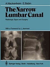 The Narrow Lumbar Canal: Radiologic Signs and Surgery (Paperback, Softcover Repri)