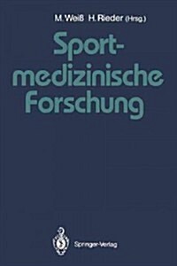 Sportmedizinische Forschung: Festschrift F? Helmut Weicker (Paperback, Softcover Repri)