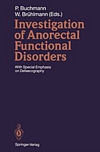 Investigation of Anorectal Functional Disorders: With Special Emphasis on Defaecography (Paperback, Softcover Repri)