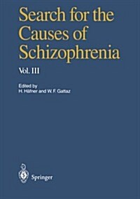 Search for the Causes of Schizophrenia: Volume III (Paperback, Softcover Repri)