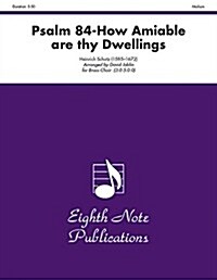 Psalm 84 How Amiable Are Thy Dwellings: Score & Parts (Paperback)