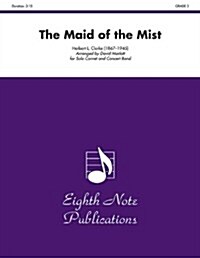 The Maid of the Mist: Solo Cornet and Concert Band, Conductor Score & Parts (Paperback)