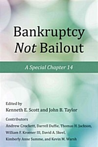 Bankruptcy Not Bailout: A Special Chapter 14 Volume 625 (Hardcover)