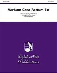 Verbum Caro Factum Est: Score & Parts (Paperback)