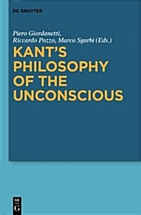 Kants Philosophy of the Unconscious (Hardcover)