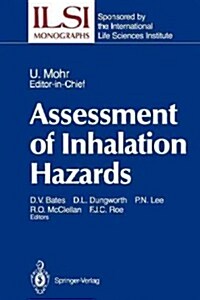 Assessment of Inhalation Hazards: Integration and Extrapolation Using Diverse Data (Paperback, Softcover Repri)
