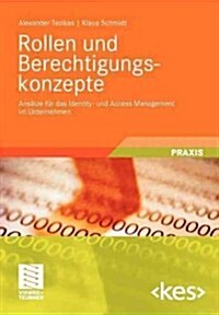Rollen Und Berechtigungskonzepte: Ansatze Fur Das Identity- Und Access Management Im Unternehmen (Paperback, 2010)
