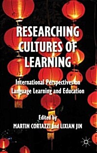 Researching Cultures of Learning : International Perspectives on Language Learning and Education (Hardcover)