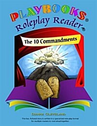 The 10 Commandments Playbook(r) (Single Copy): A Roleplay Reader Story for Multiple Readers (Paperback)