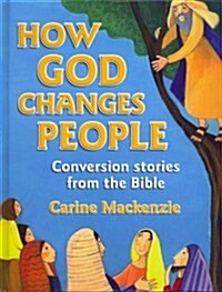 How God Changes People : Conversion Stories from the Bible (Hardcover)