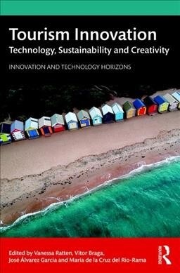 Tourism Innovation : Technology, Sustainability and Creativity (Paperback)