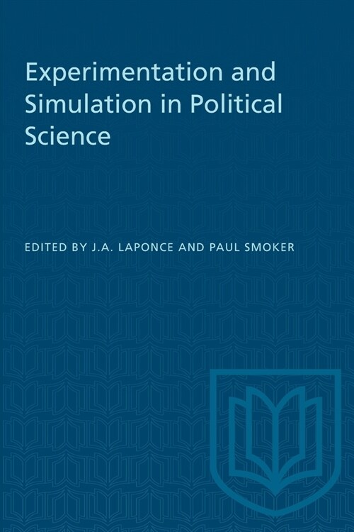 Experimentation and Simulation in Political Science (Paperback)