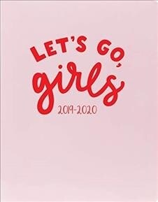 LETS GO GIRLS 2020 CLEAR AS DAY PLANNER (Paperback)
