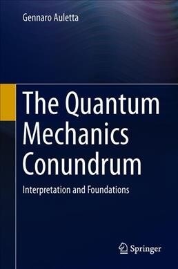 The Quantum Mechanics Conundrum: Interpretation and Foundations (Hardcover, 2019)