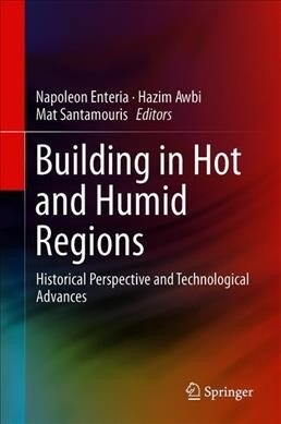 Building in Hot and Humid Regions: Historical Perspective and Technological Advances (Hardcover, 2020)
