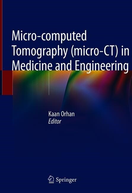 Micro-Computed Tomography (Micro-Ct) in Medicine and Engineering (Hardcover, 2020)