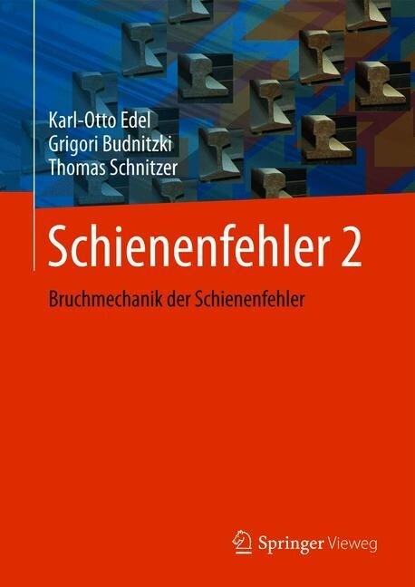 Schienenfehler 2: Bruchmechanik Rissartiger Schienenfehler (Hardcover, 1. Aufl. 2021)