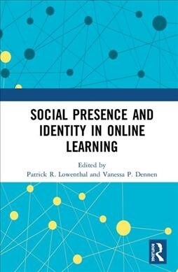 Social Presence and Identity in Online Learning (Hardcover)