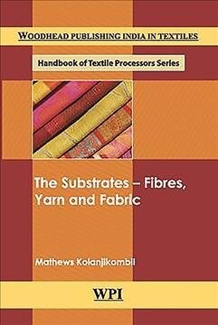 The Substrates - Fibres, Yarn and Fabric (Hardcover)