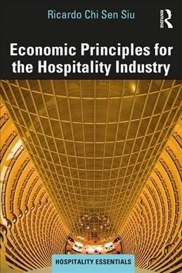 Economic Principles for the Hospitality Industry (Paperback)