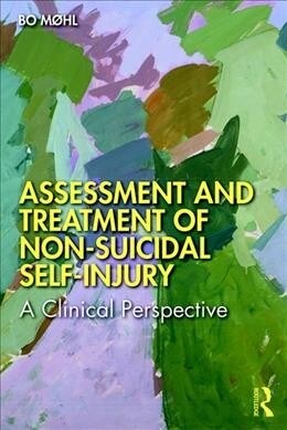 Assessment and Treatment of Non-Suicidal Self-Injury : A Clinical Perspective (Paperback)