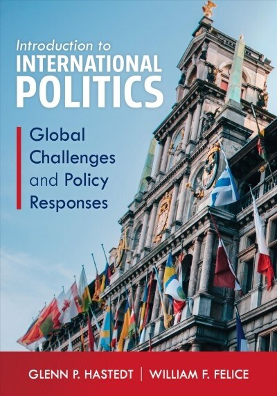 Introduction to International Politics: Global Challenges and Policy Responses (Paperback)