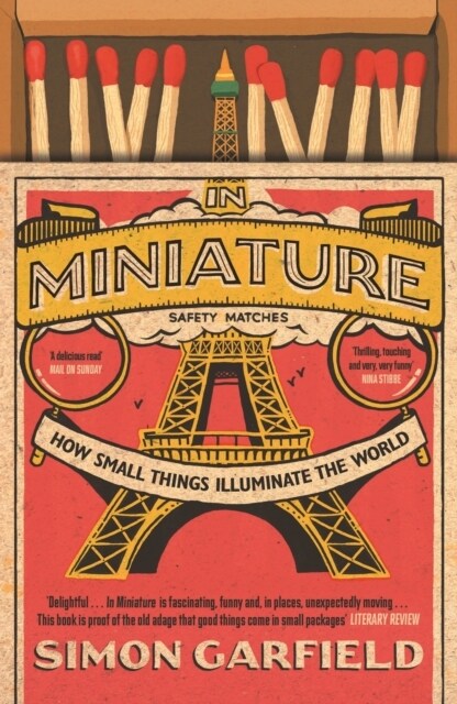 In Miniature : How Small Things Illuminate The World (Paperback, Main)