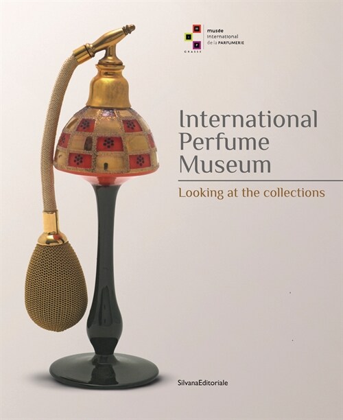 International Perfume Museum : Looking at the Collections (Paperback)