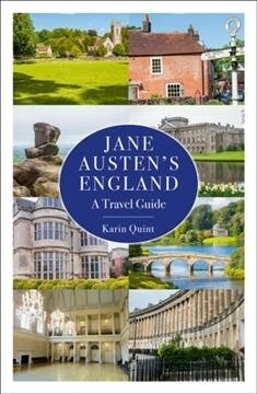 Jane Austens England : A Travel Guide (Paperback)