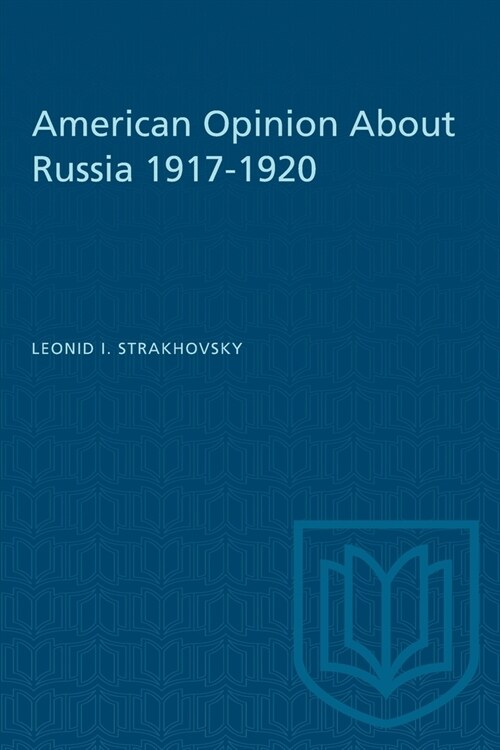 American Opinion About Russia 1917-1920 (Paperback)