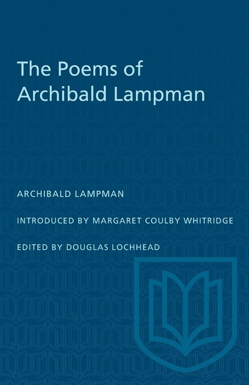 The Poems of Archibald Lampman (Paperback)