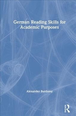 German Reading Skills for Academic Purposes (Hardcover)