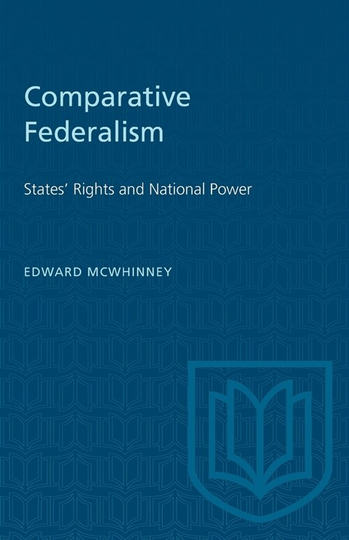 Comparative Federalism: States Rights and National Power (Paperback)